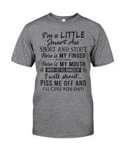 Load image into Gallery viewer, I'm A Little Smart Ass Short And Stout My Finger My Mouth Trending Guys Tee
