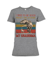 Load image into Gallery viewer, Grandma Gift For Grandson I Tried To Be Good But I Take After Ladies Tee
