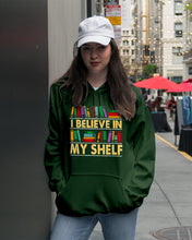 Load image into Gallery viewer, I Believe In My Shelf Trending For Book Lovers Hoodie
