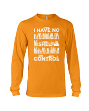 Load image into Gallery viewer, I Have No Shelf Control Meaningful Gift For Women Unisex Long Sleeve
