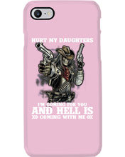 Load image into Gallery viewer, I'm Coming For You And Hell Is Coming With Me Phone case
