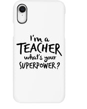 Load image into Gallery viewer, I'm A Teacher What Is You Superpower Gift For Teacher Phone case
