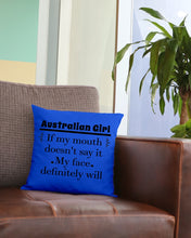 Load image into Gallery viewer, Australian  Girl My Face Definitely Will Say It For Personalized Nation Gift Pillow Cover
