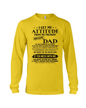 Load image into Gallery viewer, I Get My Attitude From My October     Freaking Awesome Dad For Birthday Gift Unisex Long Sleeve
