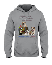 Load image into Gallery viewer, English Bulldog Just Fine With Wine  Gift For Dog Lovers Hoodie
