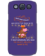 Load image into Gallery viewer, Cow I Need Somebody Who Sees The Crazy And Still Wants Me Phone case
