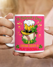Load image into Gallery viewer, Baseball Drink Beer Day St Patrick's Day Gift For Baseball Lovers Mug
