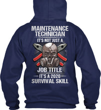 Load image into Gallery viewer, Maintenance Technician It's Not Just A Job Title It's 2020 Survival Skill Hoodie
