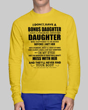 Load image into Gallery viewer, I Don't Have A Bonus Daughter Gift For Step Daughter Unisex Long Sleeve
