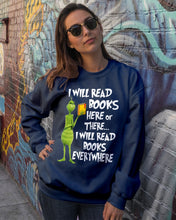 Load image into Gallery viewer, I’ll Read Book Everywhere Great Gift For Book Lovers Sweatshirt

