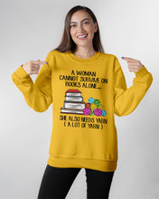 Load image into Gallery viewer, A Woman Cannot Survive On Book Alone She Also Needs Yarn Trending Sweatshirt
