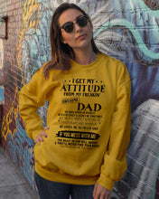 Load image into Gallery viewer, I Ge My Attitude From My August Dad Birthday Meaningful Gift Sweatshirt
