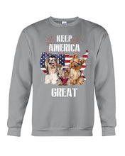 Load image into Gallery viewer, Keep America Great Yorkshire Terrier Gift For Dog Lovers Sweatshirt
