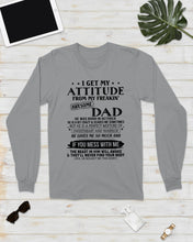 Load image into Gallery viewer, I Get My Attitude From My October     Freaking Awesome Dad For Birthday Gift Unisex Long Sleeve
