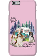 Load image into Gallery viewer, Cavalier King It's Who You Travel With Gift For Dog Lovers Phone case
