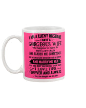 Load image into Gallery viewer, Lucky Husband Has A Gorgeous Wife Who Happens To Cuss A Lot Family Gift Mug
