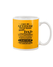 Load image into Gallery viewer, I Get My Attitude From My October     Freaking Awesome Dad For Birthday Gift Mug

