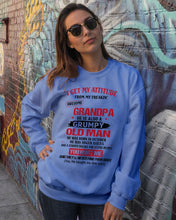 Load image into Gallery viewer, I Get My Attitude From My Freakin' Awesome Grandpa Who Was Born In October Sweatshirt
