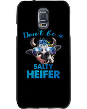 Load image into Gallery viewer, Don't Be A Salty Heifer Gift For Women Phone case
