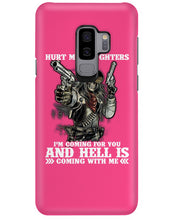 Load image into Gallery viewer, I'm Coming For You And Hell Is Coming With Me Phone case
