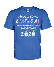Load image into Gallery viewer, April Birthday Girl The One Where I Was Quarantined 2020 Guys V-Neck
