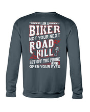 Load image into Gallery viewer, I'm A Biker Not your Next Road Kill Gift For Biker Sweatshirt
