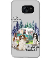 Load image into Gallery viewer, Cavalier King It's Who You Travel With Gift For Dog Lovers Phone case
