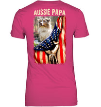 Load image into Gallery viewer, Aussie Papa America Flag Unique Custom Design For Dog Lovers Ladies Tee
