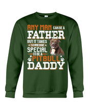 Load image into Gallery viewer, It Takes Someone Special To Be A Pitbull Daddy Gift For Pitbull Lovers Sweatshirt
