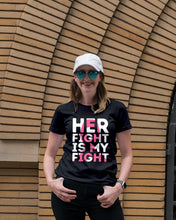 Load image into Gallery viewer, Her Fight Is My Fight Breast Cancer Awareness Meaningful Gift Ladies Tee
