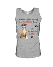Load image into Gallery viewer, A Woman Can't Survive On Self-quarantine Alone Also Needs Boxer Unisex Tank Top
