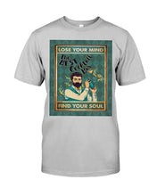 Load image into Gallery viewer, Lose Your Mind Find Your Soul Gift For Bartender Guys Tee
