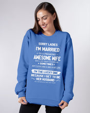 Load image into Gallery viewer, Gift For Husband I'm The Lucky One Because I Get To Be Her Husband Sweatshirt

