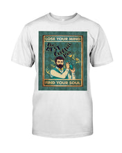 Load image into Gallery viewer, Lose Your Mind Find Your Soul Gift For Bartender Guys Tee
