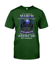 Load image into Gallery viewer, They Are A Reminder Of Time When Life Try To Break Me Gift For March Men Guys Tee
