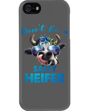 Load image into Gallery viewer, Don't Be A Salty Heifer Gift For Women Phone case
