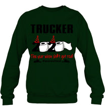 Load image into Gallery viewer, 2020 The Year When Shit Got Real Quarantined Gift For Trucker Sweatshirt
