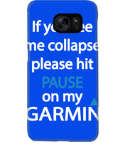 Load image into Gallery viewer, If You See Me Collapse Please Hit Pause On My Garmin Phone case

