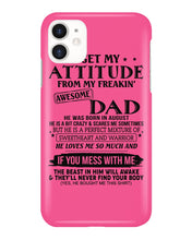 Load image into Gallery viewer, I Ge My Attitude From My August Dad Birthday Meaningful Gift Phone case
