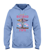 Load image into Gallery viewer, I'm Not Retrired I'm A Professional Mim Custom Gift For Nurse Hoodie
