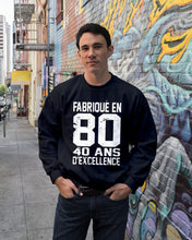 Load image into Gallery viewer, Fabrique En 80 40 Ans D'Excellence Custom Design Gift For Friends Sweatshirt
