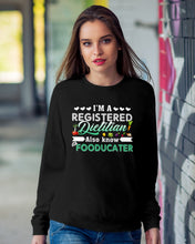 Load image into Gallery viewer, I'm A Registered Dietitian Also Know Fooducater Trending Sweatshirt

