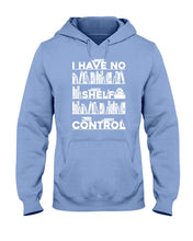 Load image into Gallery viewer, I Have No Shelf Control Meaningful Gift For Women Hoodie
