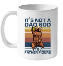 Load image into Gallery viewer, It's Not A Dad Bod It's A Father Figure Bear Mug
