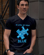 Load image into Gallery viewer, In April We Wear Blue Autism Awareness Special Custom Design Guys V-Neck
