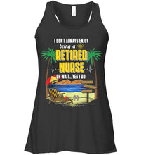 Load image into Gallery viewer, I Don't Always Enjoy Being A Retired Nurse Gift For Women Ladies Flowy Tank
