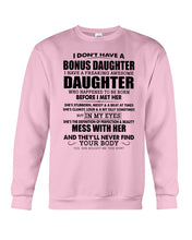 Load image into Gallery viewer, I Don't Have A Bonus Daughter Gift For Step Daughter Sweatshirt
