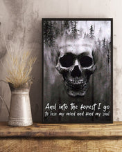 Load image into Gallery viewer, Into The Forest I Go To Lose My Mind Find My Soul Trending Vertical Poster
