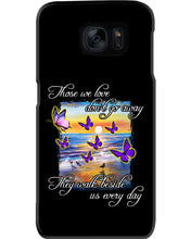 Load image into Gallery viewer, Butterfly Sunset On Beach Those We Love Don't Go Away Gift For Lover Phone case
