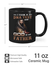 Load image into Gallery viewer, I Took Test And God Is My Father Gift For Family Mug

